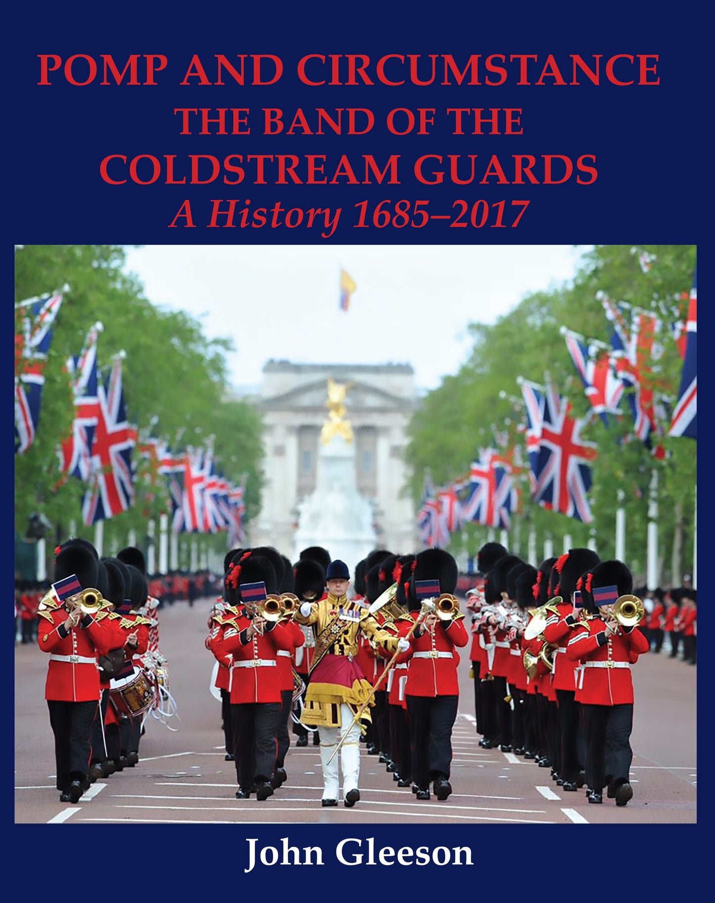 History Of The Coldstream Guards Band 1685-2017